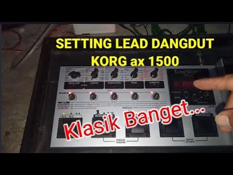 Setting dangdut klasik efek gitar korg ax 1500, dangdut klasiknya terasa banget
