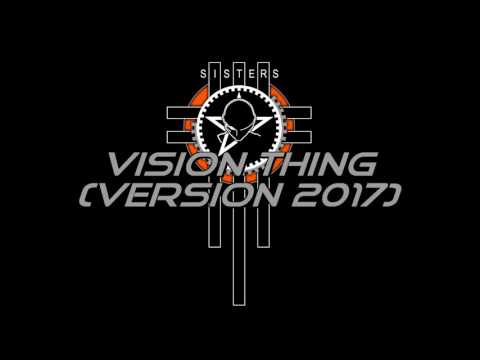 The Sisters of Mercy - Vision Thing (Version 2017)