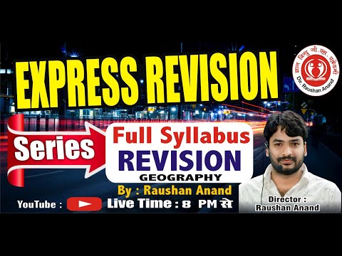 Express Revision Series Full Syllabus Revision (GEOGRAPHY PYQ) By- Raushan Anand