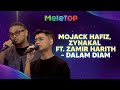 Dalam diam - MOJACK HAFIZ, Zynakal ft. Zamir Harith (Live) | MeleTOP | Namie, Achey & Shashic