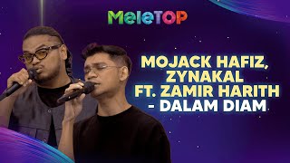 Download lagu Dalam diam - MOJACK HAFIZ, Zynakal ft. Zamir Harith (Live) | MeleTOP | Namie, Achey & Shashic mp3