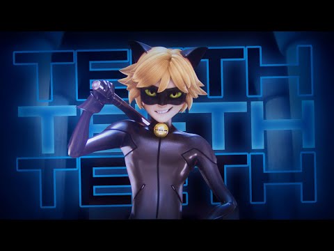 Teeth - Chat Noir [Miraculous MV]