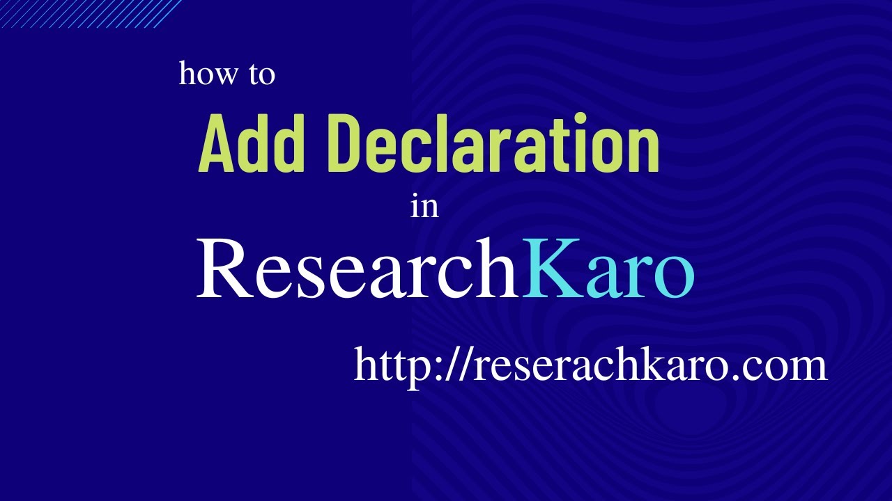 How to write declaration of dissertation in ResearchKaro