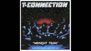 T-Connection - Midnight Train - Alien Disco Sugar's Valid Ticket Mix