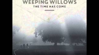 Weeping Willows - Ghost of Love