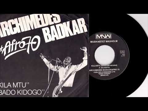 Archimedes Badkar & Afro 70 Band - Kila Mtu Förkortad Version [MNW] 1978 Afrofunk 45