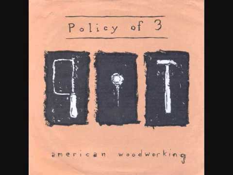 policy of three - american woodworking 7