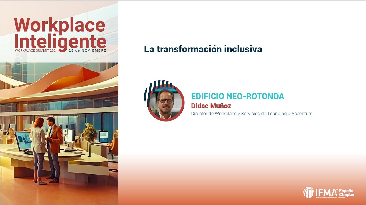 Workplace Summit 2024 IFMA ESPAÑA - DIDAC MUNOZ