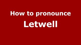 How to pronounce Letwell