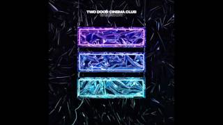 Two Door Cinema Club - Gameshow (STUDIO AUDIO)