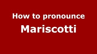 How to pronounce Mariscotti