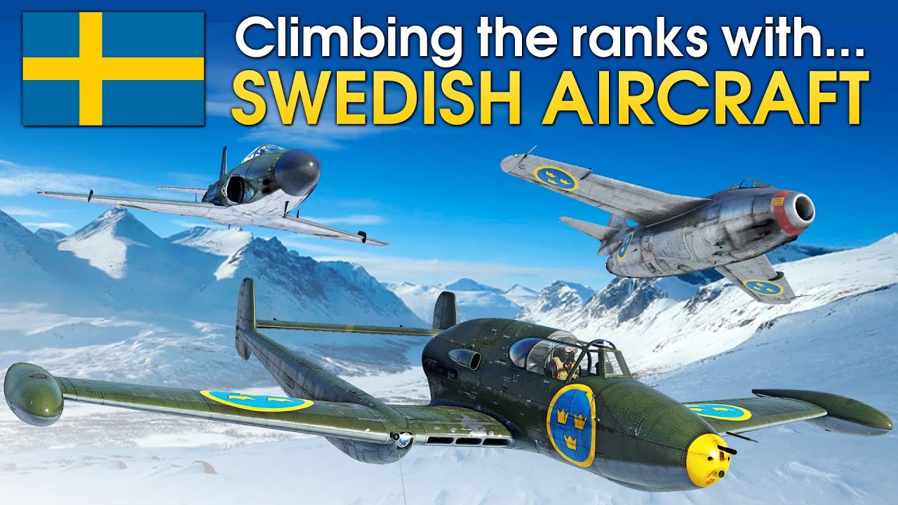 Video Special Climbing The Ranks With Swedish Aircraft News War Thunder