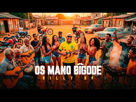 OS MANO BIGODE - BILLY SP