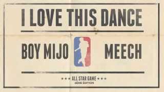 Boy Mijo VS Meech | I love this dance all star game 2015