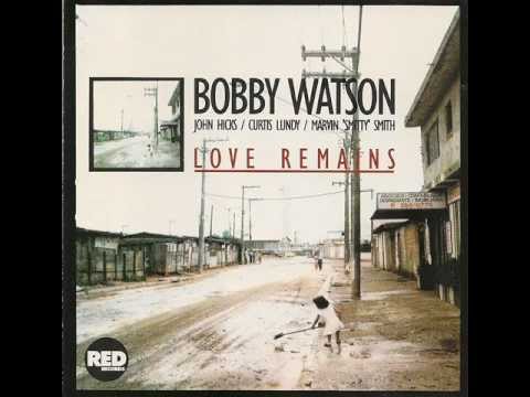 Bobby Watson - The love we had yesterday (1986)