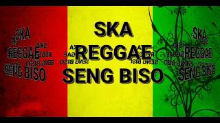 Download lagu Seng Biso Versi Reggae SKA Terbaru mp3 Download lagu Seng Biso Versi Reggae SKA Terbaru mp3