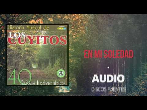 En Mi Soledad - Los Cuyitos (Audio) | Discos Fuentes