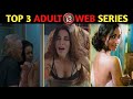 Top Adult Web Series Hindi 2021 अकेले में ही देखना इन्हे Fre