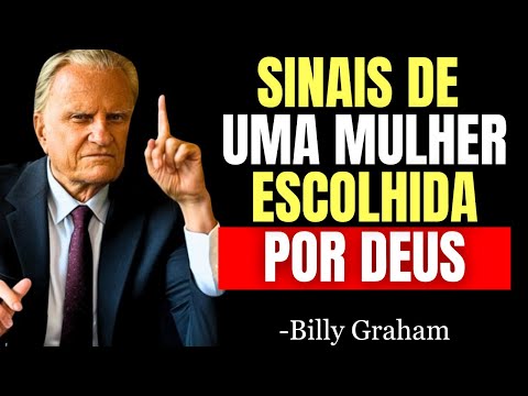 7 SINAIS DE QUE VOCÊ É UMA MULHER ESCOLHIDA POR DEUS, MESMO QUE NÃO PERCEBA - Billy Graham