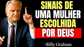 7 SINAIS DE QUE VOCÊ É UMA MULHER ESCOLHIDA POR DEUS, MESMO QUE NÃO PERCEBA - Billy Graham