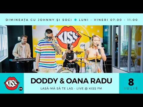 Doddy & Oana Radu - Lasă-mă să te las (Live @ Kiss FM)