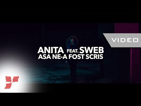 Anita & Sweb – Asa ne-a fost scris Video