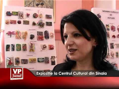 Expoziţie la Centrul Cultural din Sinaia