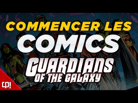 COMMENCER LES COMICS GARDIENS DE LA GALAXIE ! (Ordre de lecture)