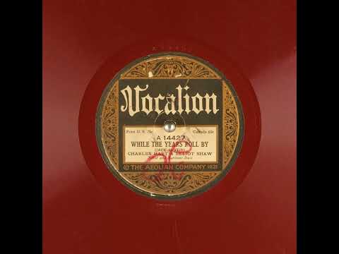 While the Years Roll By - Charles Hart and Elliott Shaw