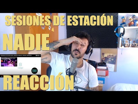 REACCIONANDO A NADIE EN SESIONES DE ESTACIÓN!!! QUE BARRBARIDAD!! 🤯🤯🤯🔥🔥🔥🔥🔥