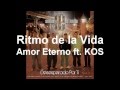 Grupo Amor Eterno - Ritmo de la Vida ft. KOS [OFFICIAL AUDIO]