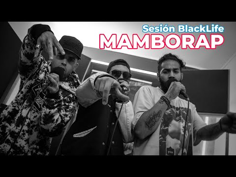 MAMBORAP - SESIÓN BLACKLIFE T4 (EN VIVO)