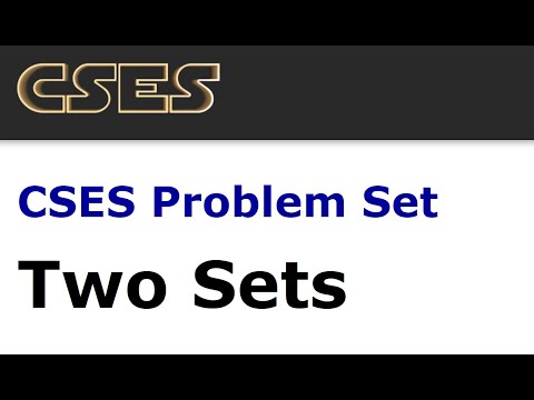 Two Sets Cses Problem Set Introductory Algorithm
