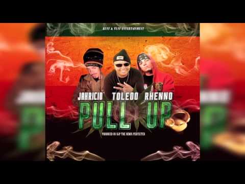 Toledo Ft. Jahricio & Rhenno - Pull Up (Prod. X DJP) 2016