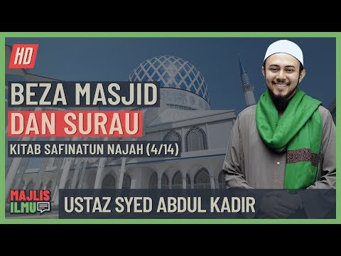 Ustaz Syed Abdul Kadir (Siri 4/14) - Beza Masjid & Surau