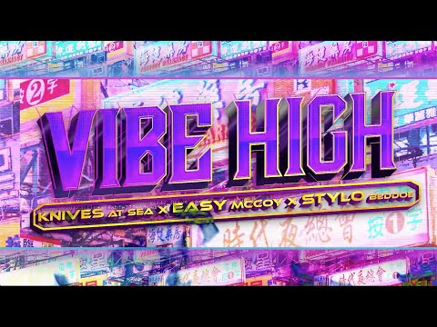 KNIVES AT SEA X EASY MCCOY X STYLO BEDDOE  - VIBE HIGH