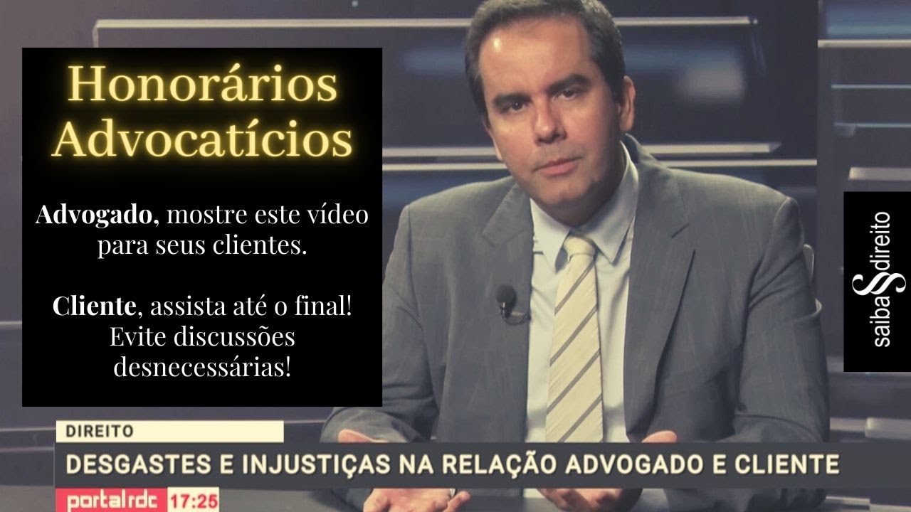 Honorários Advocatícios Contratuais e de Sucumbência - Advogado mostre este vídeo para seus clientes