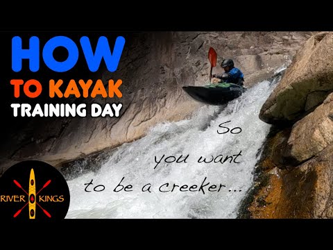 Learning to Kayak - Creeking 101