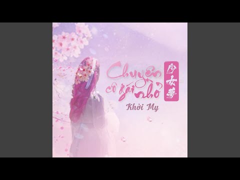 Chuyện cô gái nhỏ - Khởi My