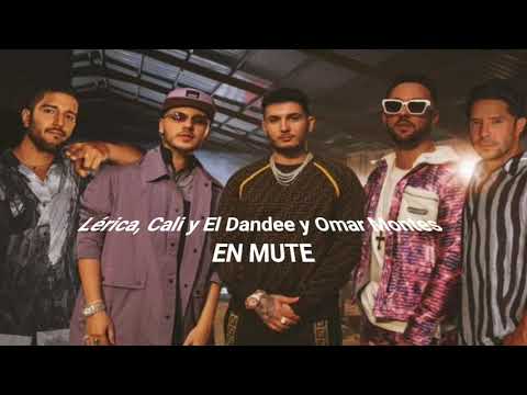 'EN MUTE' Lérica, Cali y El Dandee y Omar Montes