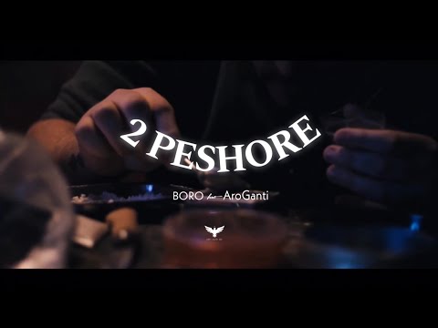 BORO x AroGanti - 2 Peshore (prod. 𝐃𝐈𝐑𝐓𝐘 𝐒𝐎𝐔𝐓𝐇 )