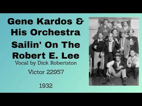 Gene Kardos and his orchestra -  Sailin' On The Robert E. Lee - 1932