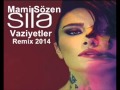 Dj Mami Sözen Sıla Vaziyetler Remix 2014 
