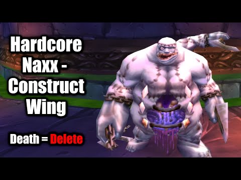 Hardcore Naxx Construct Wing (World First)