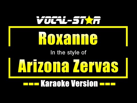 Arizona Zervas - Roxanne (Karaoke Version) with Lyrics HD Vocal-Star Karaoke