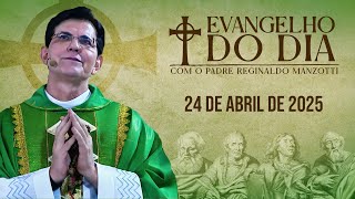 EVANGELHO DO DIA 24/04/2025 | Lc 24, 35 - 48 | @PadreManzottiOficial​