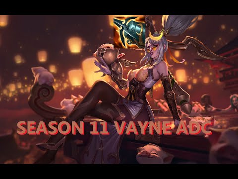 SEASON 11 VAYNE ADC! SHE IS CRAZY BROKEN STILL!!