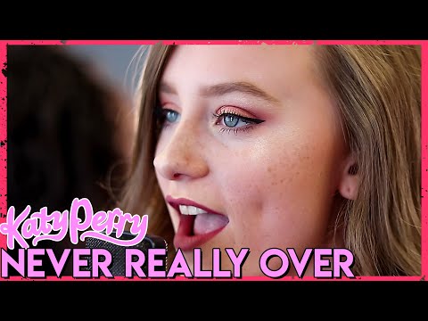 "Never Really Over" - Katy Perry (Cover by First to Eleven)