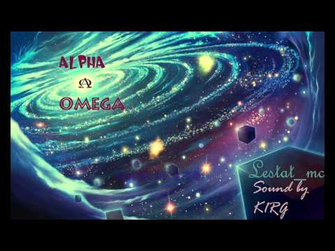 Lestat_MC – Альфа и Омега (Sound by K1RG) NEW! 2014