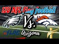2023 12U Arizona NFL Flag Football: Eagles vs. Broncos (Game 2 Highlights )